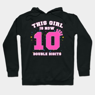 This Girl is Now Double Digits Hoodie